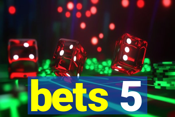 bets 5